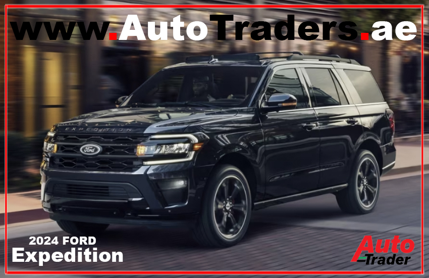 Experience Power and Luxury with the 2024 Ford Expedition in Dubai | Auto Trader UAE