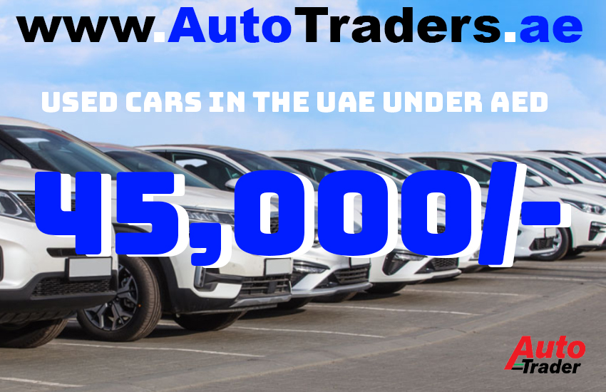 Top 15 Used Cars in the UAE Under AED 45,000 | Auto Trader UAE | Auto Trader UAE