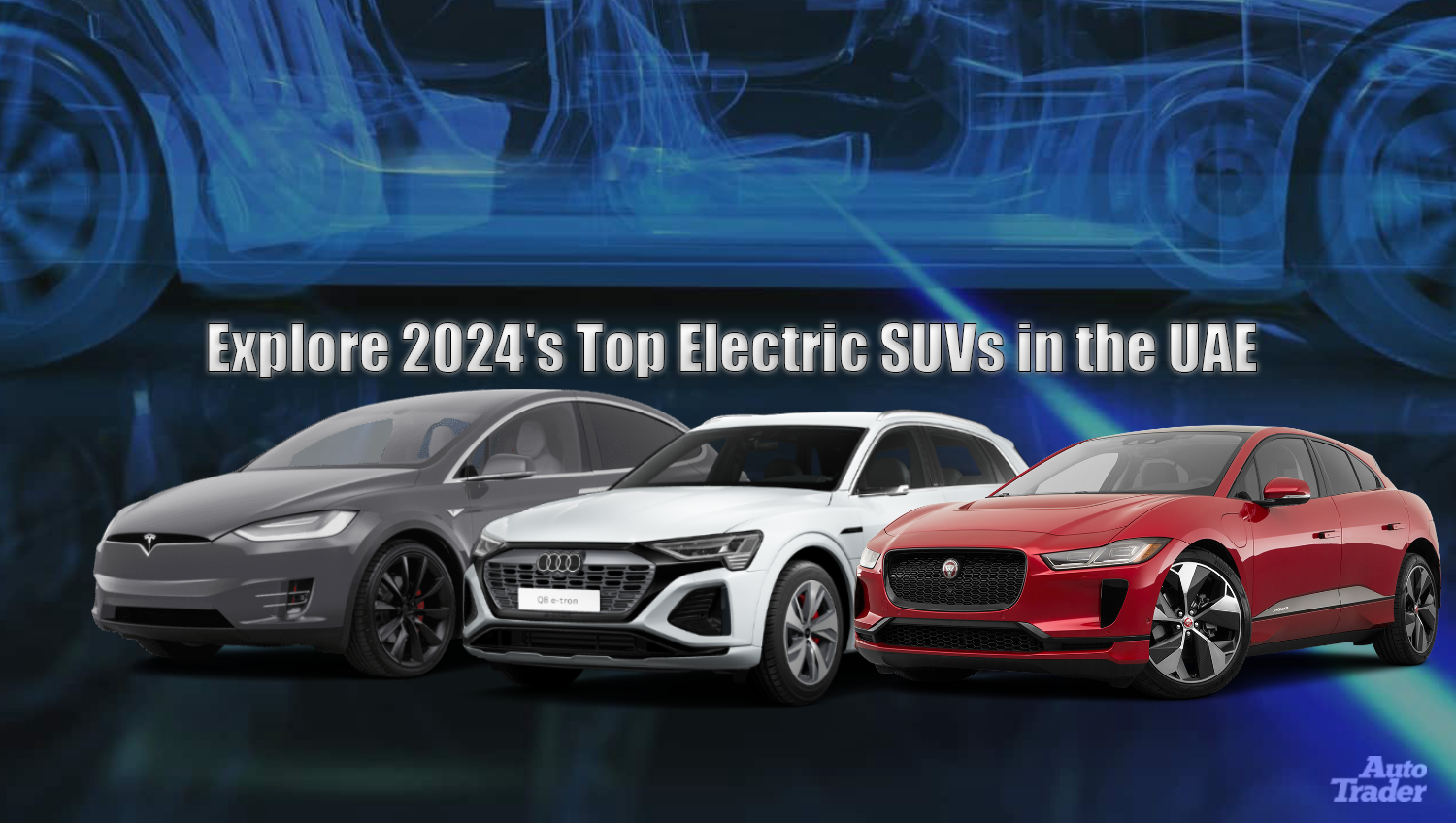 Explore 2024's Top Electric SUVs in the UAE | Auto Trader UAE | Auto Trader UAE