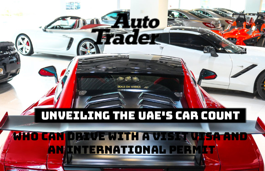 Can Non-Residents Drive Your Car in Dubai? Explore Legalities | Auto Trader UAE