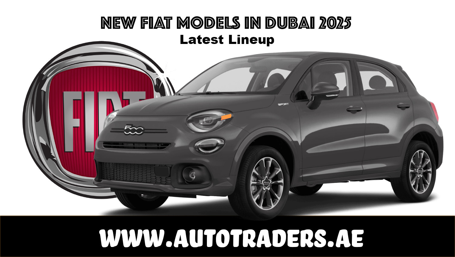 New 2025 FIAT Models in Dubai – Prices & Features | Auto Trader UAE
