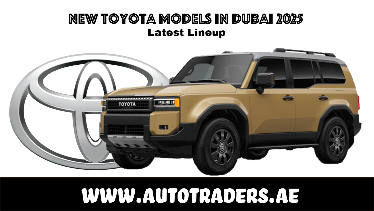 New Toyota Models Available in Dubai 2025 | Prices & Features | Auto Trader UAE