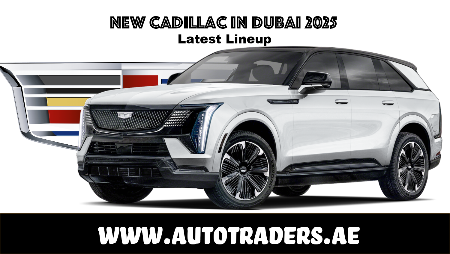 New Cadillac Models in Dubai 2025 | Prices & Features | Auto Trader UAE