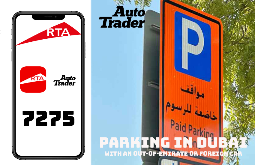 Parking in Dubai with an Out-of-Emirate or Foreign Car | Auto Trader UAE
