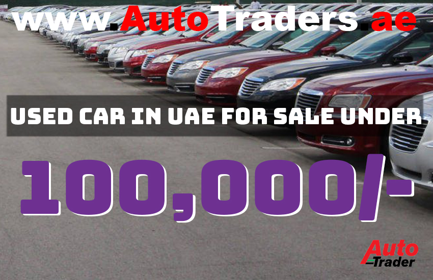 Discover Used Cars Under AED 100,000 in UAE  | Auto Trader UAE