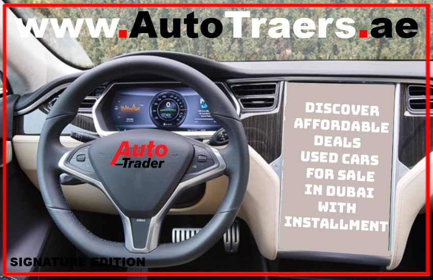 Discover Affordable Deals I Used Cars for Sale in Dubai with Installment | Auto Trader UAE