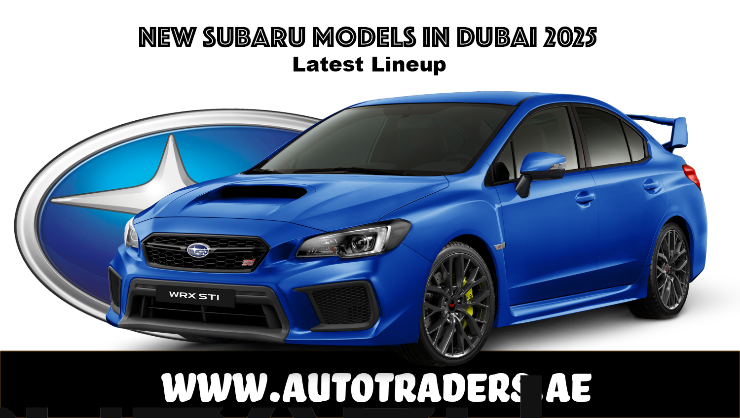New 2025 Subaru Models in Dubai – Prices & Features | Auto Trader UAE