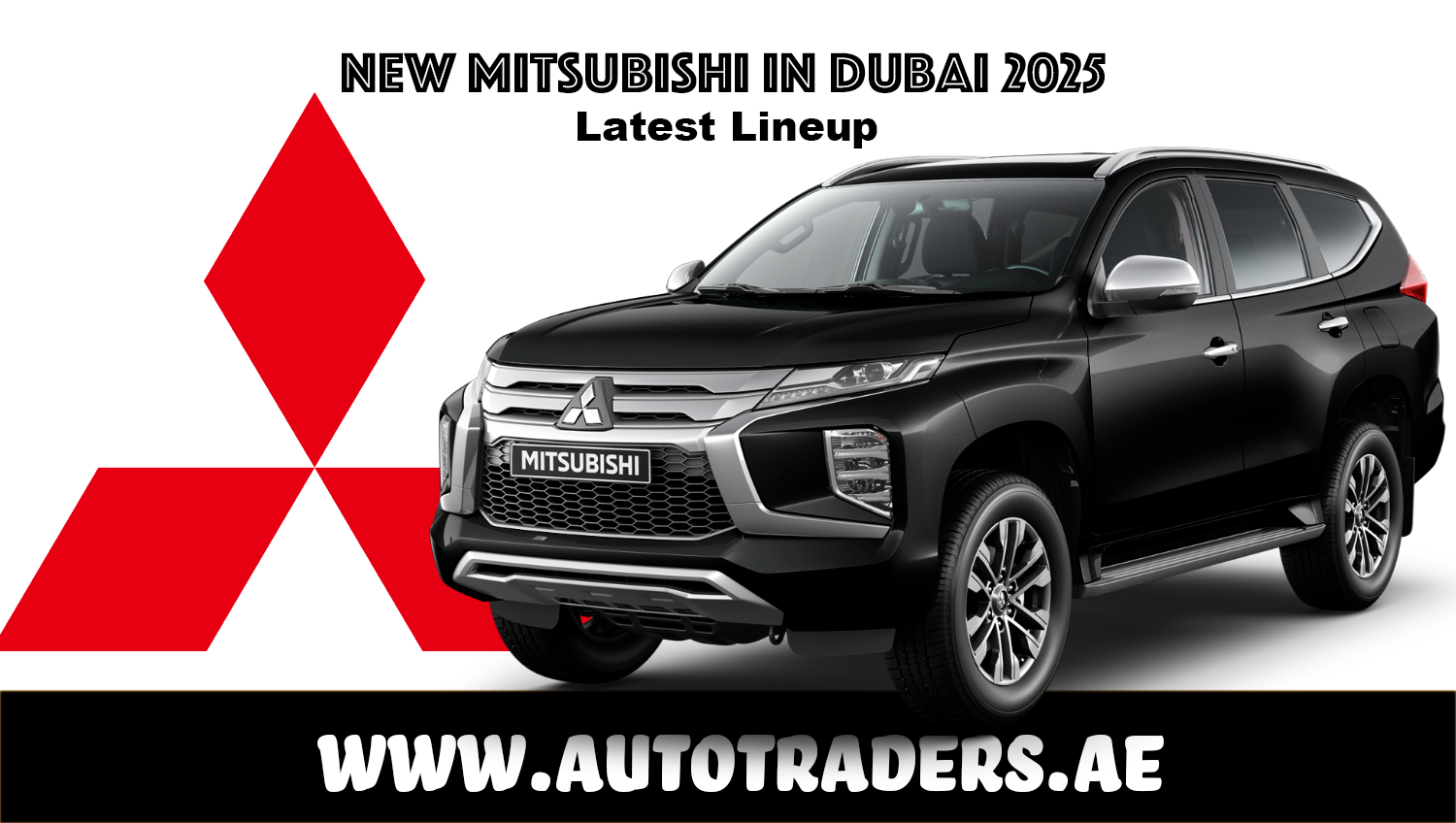 New 2025 Mitsubishi Models in Dubai – Prices & Features | Auto Trader UAE