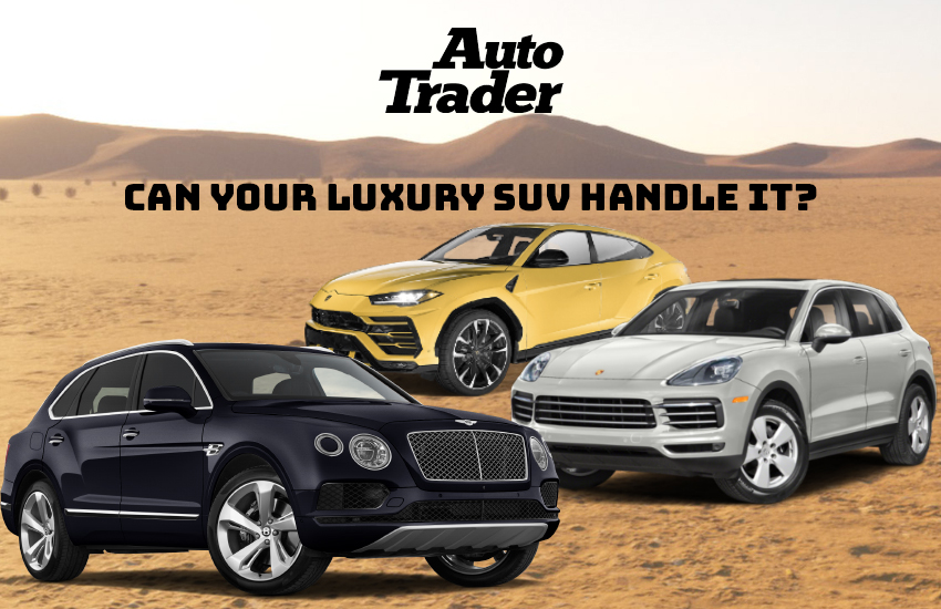 Dubai Deserts: Luxury SUVs Built for Sand? We Spill the Tea | Auto Trader UAE