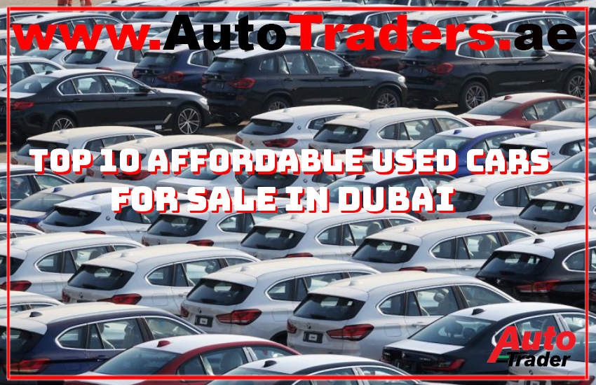 Top 10 Affordable Used Cars for Sale in Dubai | Auto Trader UAE