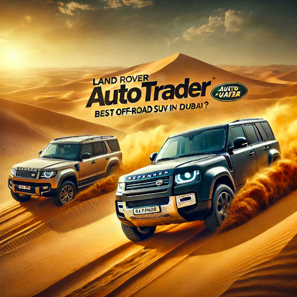 Land Rover Defender vs. Toyota Land Cruiser: Best Off-Road SUV in Dubai | Auto Trader UAE