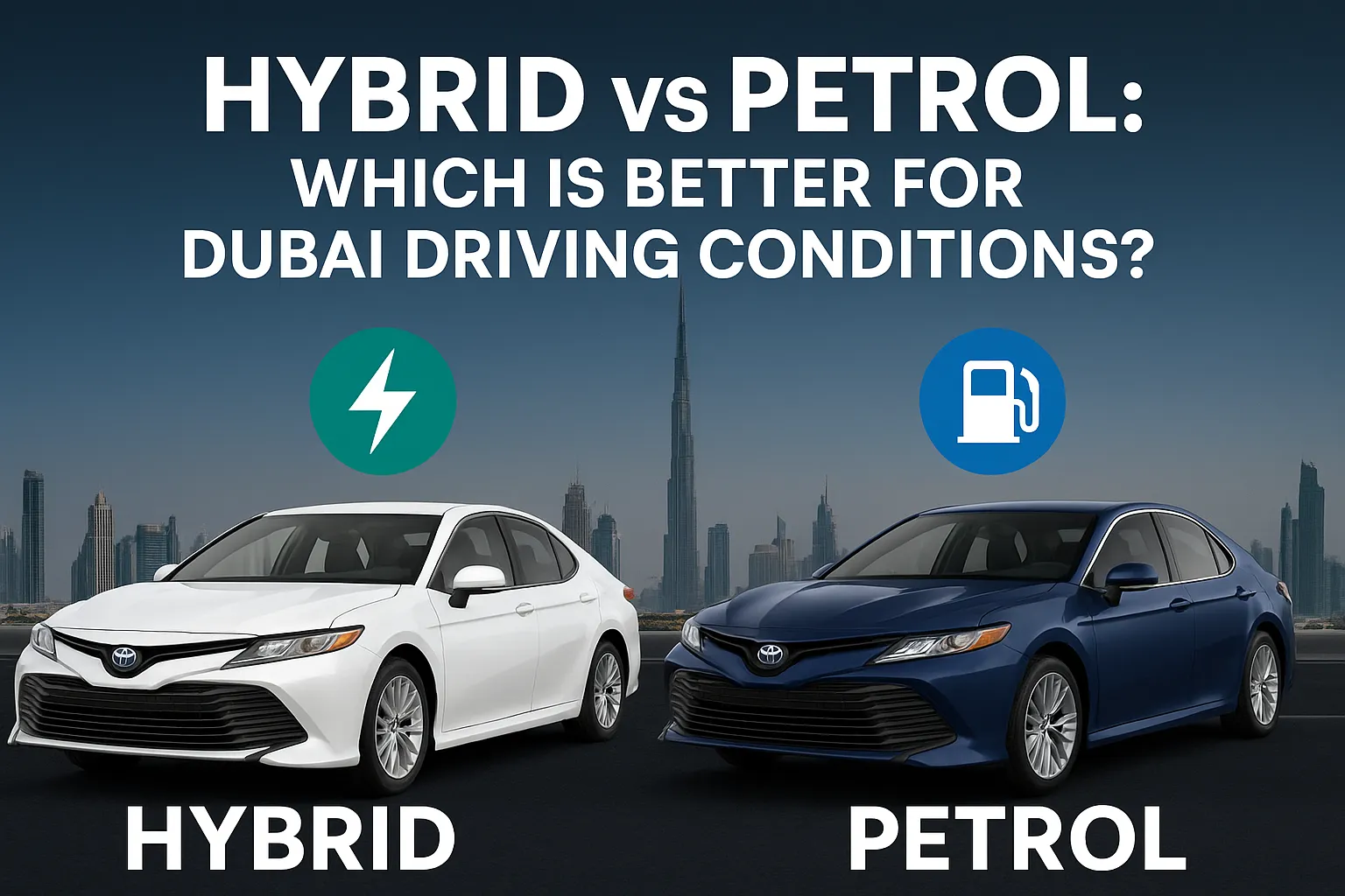 Hybrid vs Petrol: Which Is Better for Dubai Driving Conditions? | Auto Trader UAE