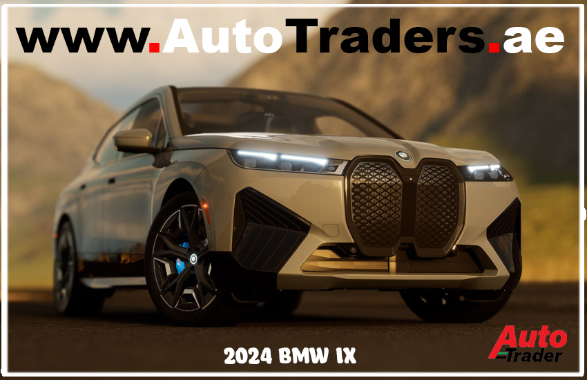 Explore the 2024 BMW iX Cars in Dubai – Specifications, Performance, and Personalization | Auto Trader UAE