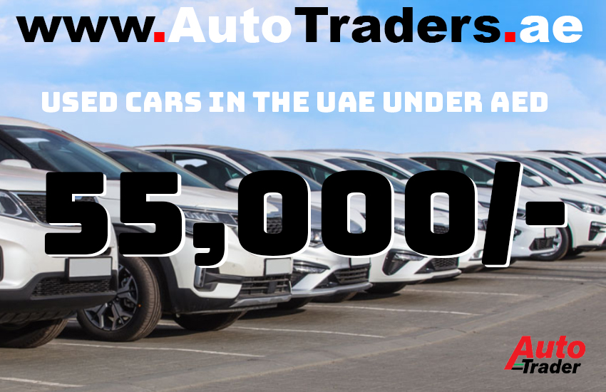 Used Cars in UAE Under AED 55,000 | Auto Trader UAE | Auto Trader UAE