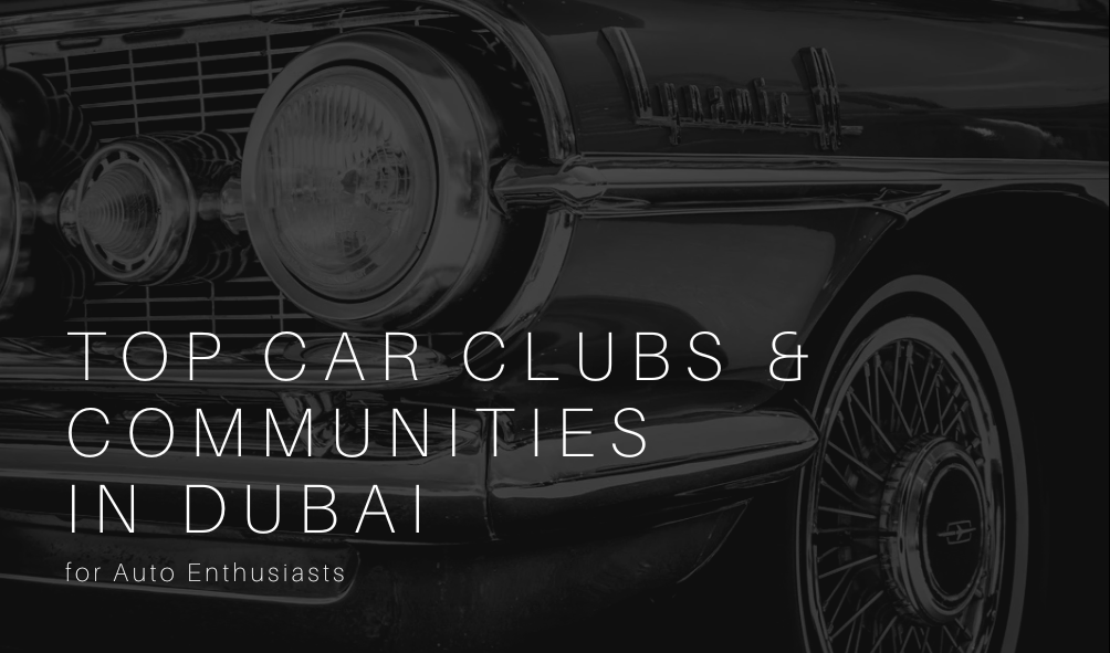 Top Car Clubs & Communities for Auto Enthusiasts in Dubai | Auto Trader UAE