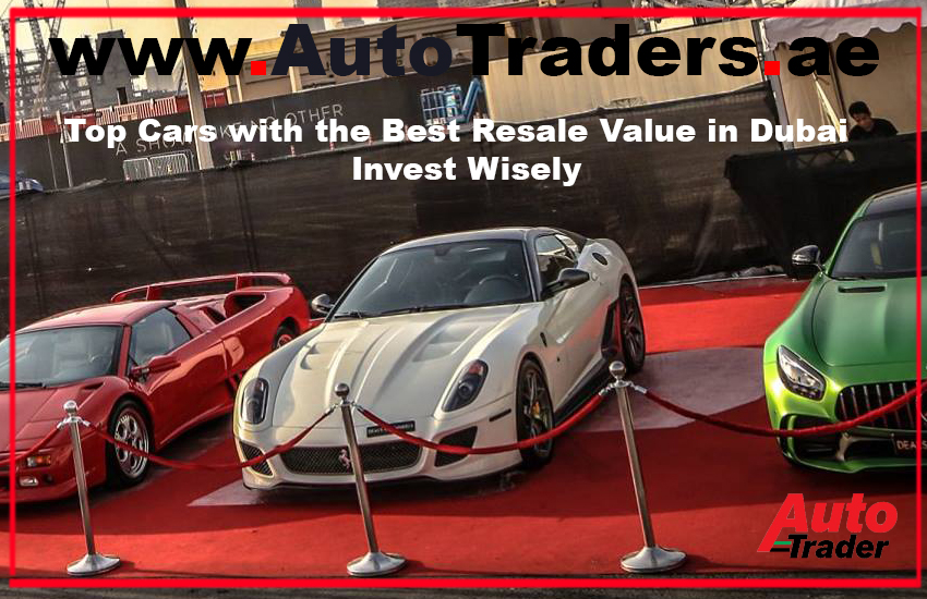 Top Cars with the Best Resale Value in Dubai I Invest Wisely | Auto Trader UAE