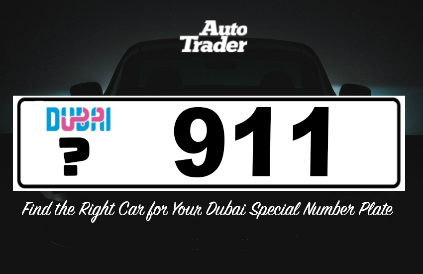 Find the Right Car for Your Dubai Special Number Plate | Auto Trader UAE