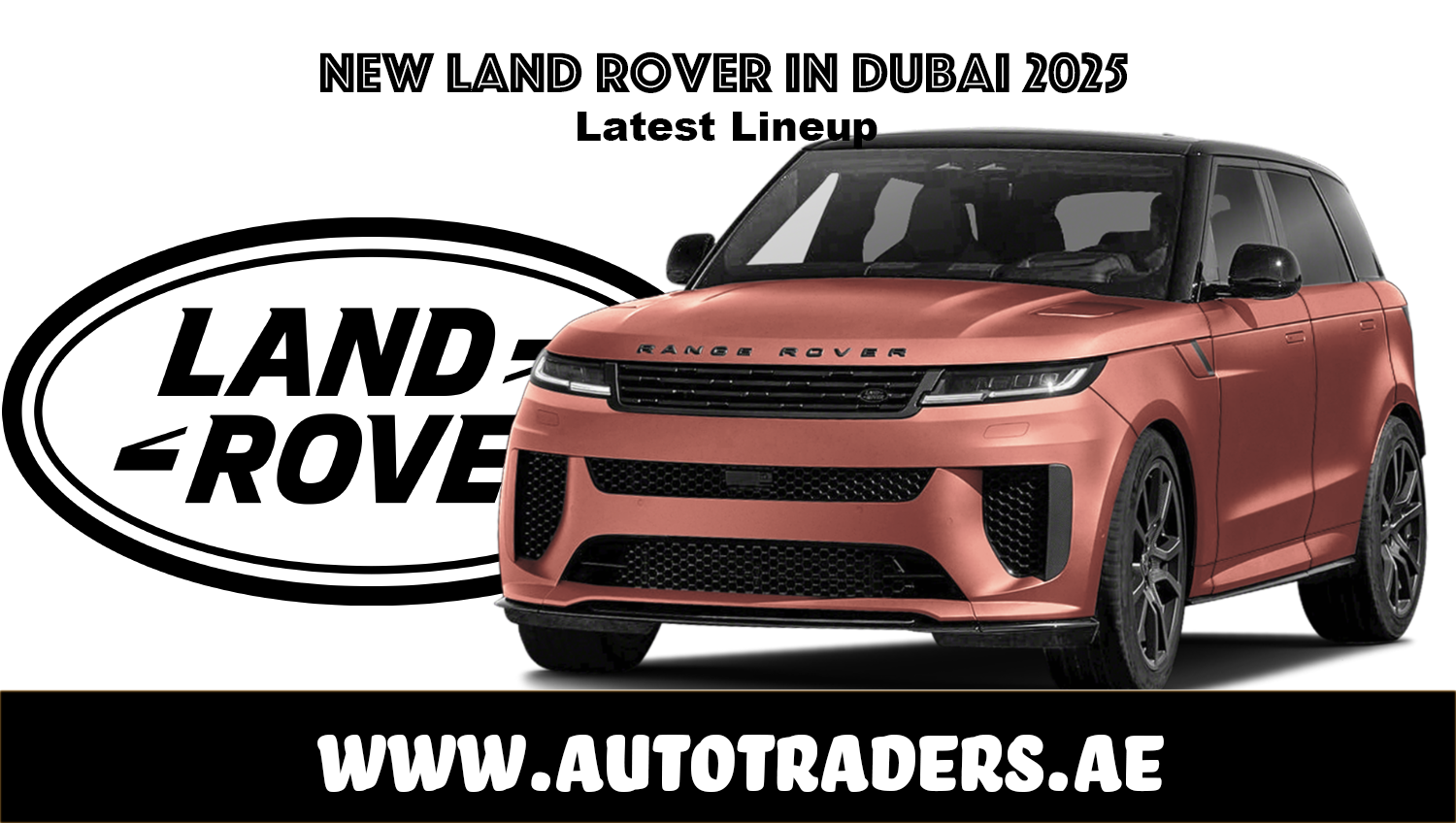 New Land Rover Models in Dubai 2025 | Prices & Features | Auto Trader UAE