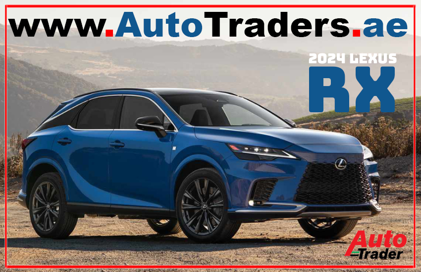The Ultimate Luxury I 2024 Lexus RX Arrives in Dubai | Auto Trader UAE