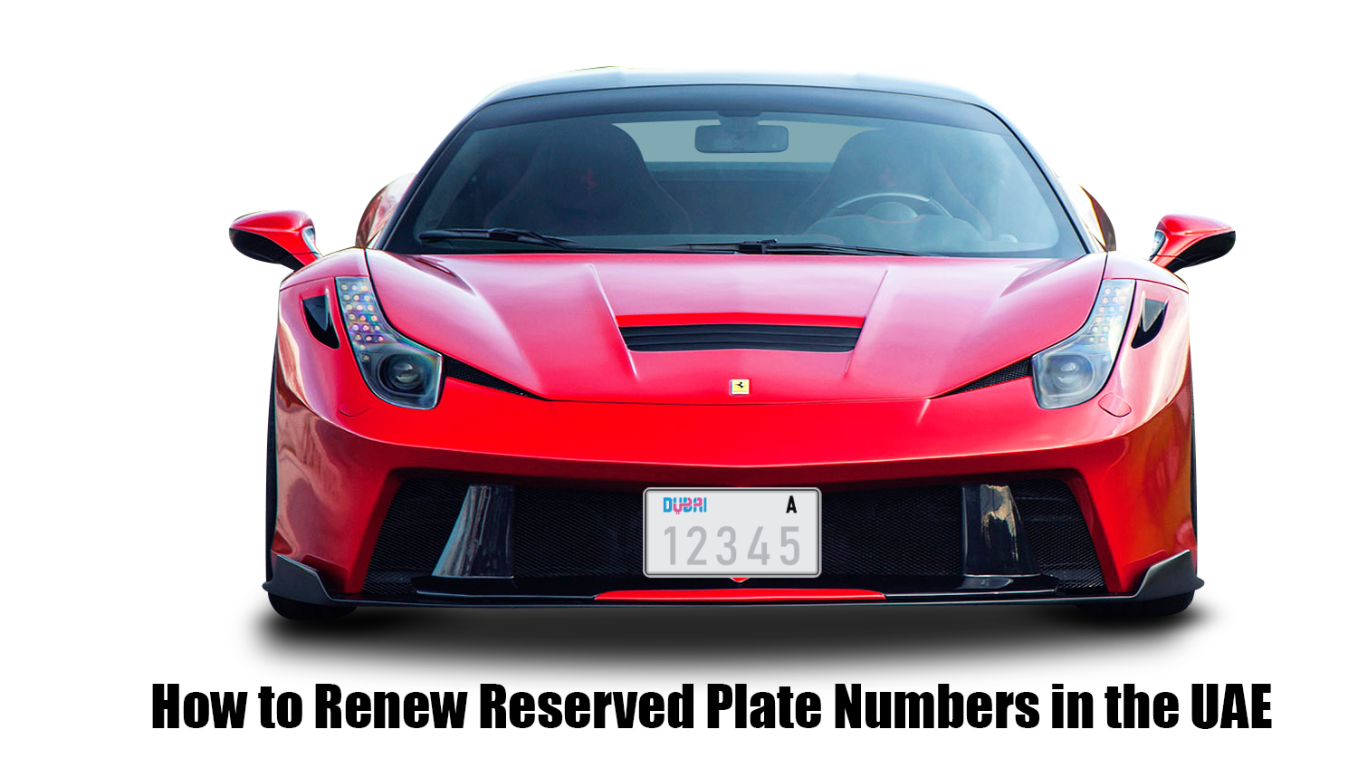 Renew Reserved Plate Numbers in UAE | Auto Trader UAE | Auto Trader UAE