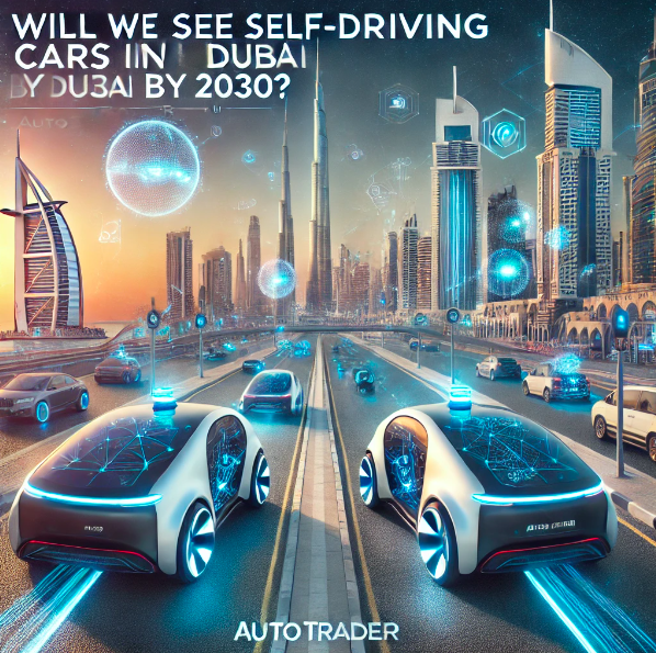 Will Self-Driving Cars Be Common in Dubai by 2030? | Auto Trader UAE