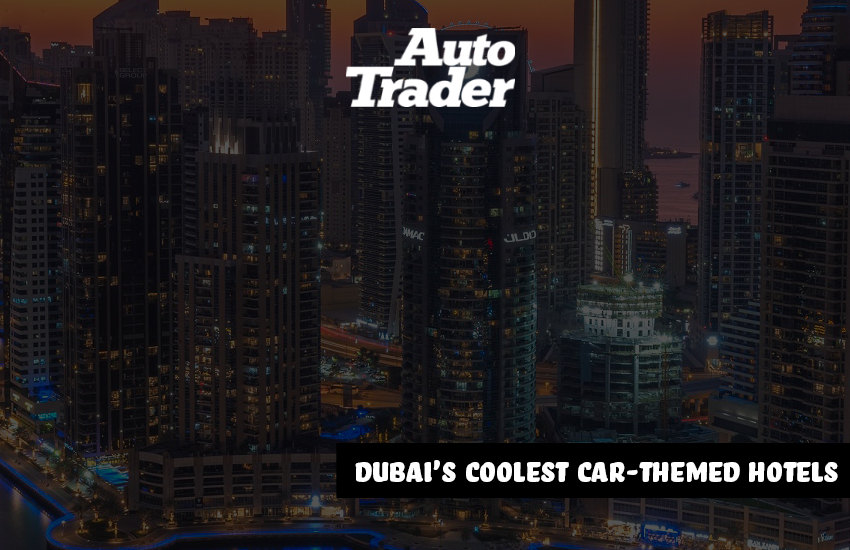 Rev Up Your Stay: Dubai's Car-Themed Hotels for Petrolheads | Auto Trader UAE
