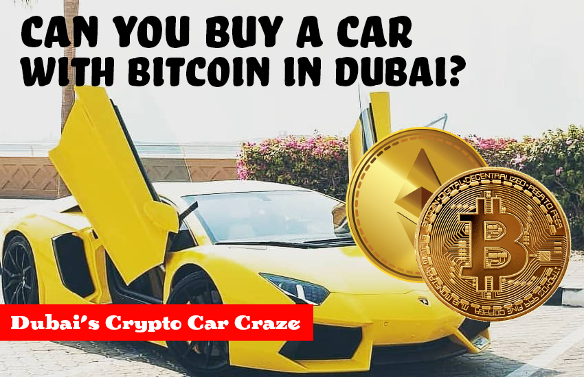 Dubai's Crypto Car Craze: Buy a Car with Bitcoin in Dubai? | Auto Trader UAE
