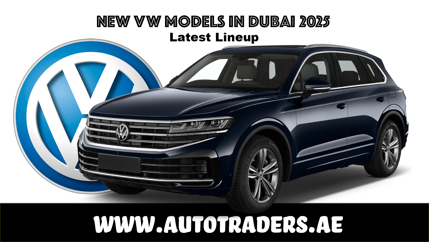 New 2025 Volkswagen Models in Dubai – Prices & Features | Auto Trader UAE