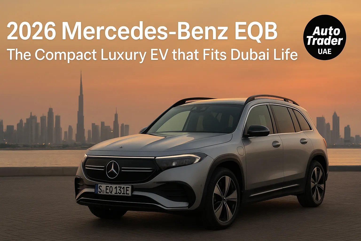 2026 Mercedes-Benz EQB Review — Luxury Electric SUV in UAE | Auto Trader UAE | Auto Trader UAE