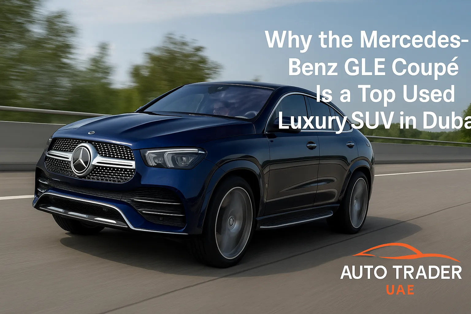 Mercedes-Benz GLE Coupé: Best Used Luxury SUV in Dubai 2025 | Auto Trader UAE