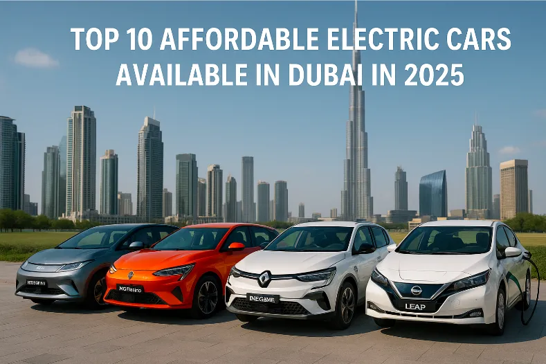 Top 10 Affordable Electric Cars in Dubai 2025 | Best Budget EVs | Auto Trader UAE