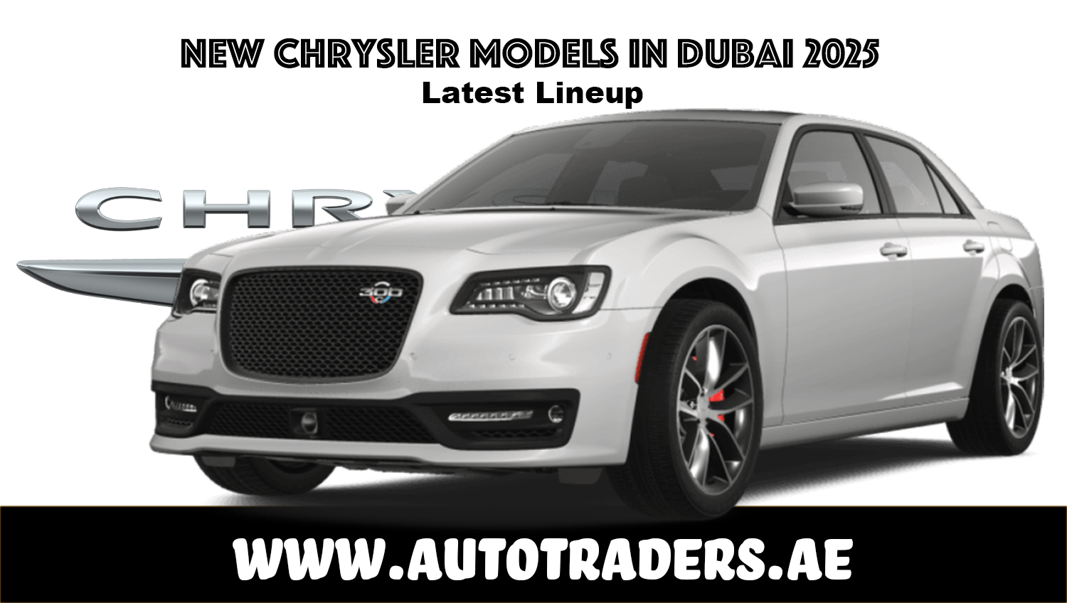 New 2025 Chrysler 300 in Dubai – Prices & Features | Auto Trader UAE