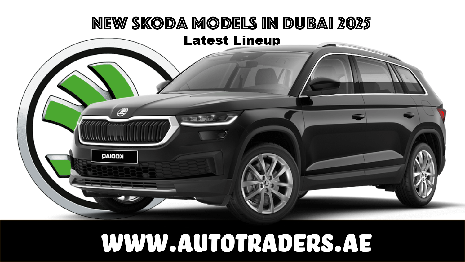 New 2025 Skoda Models in Dubai – Prices & Features | Auto Trader UAE