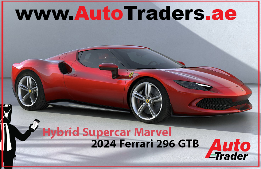 Hybrid Supercar Marvel  with Unveiling the 2024 Ferrari 296 GTB | Auto Trader UAE