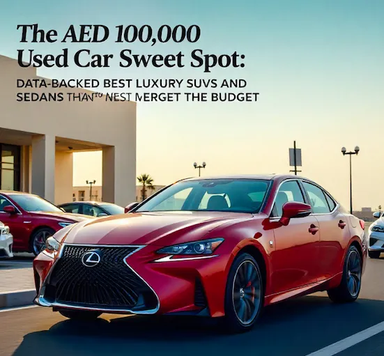 Best Used Luxury Cars in Dubai Under AED 100,000 (2025) | Auto Trader UAE