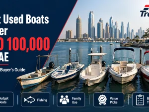 Used family boat cruising in UAE waters under AED 100,000 budget