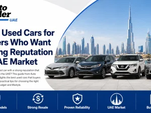 Popular used SUVs and sedans with strong reputation in the UAE market