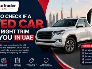 Buyer inspecting a used car trim level in a UAE dealership