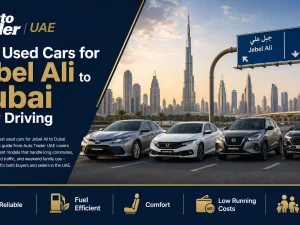 Used cars suitable for daily commuting between Jebel Ali and Dubai on Sheikh Zayed Road