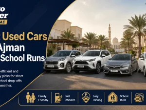 Family-friendly used car parked near a school in Ajman, UAE